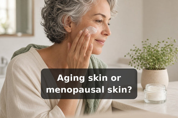 Aging Skin or Menopausal Skin?